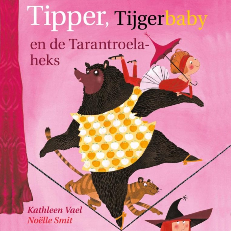 Kathleen Vael - Tipper, Tijgerbaby en de tarantroelaheks