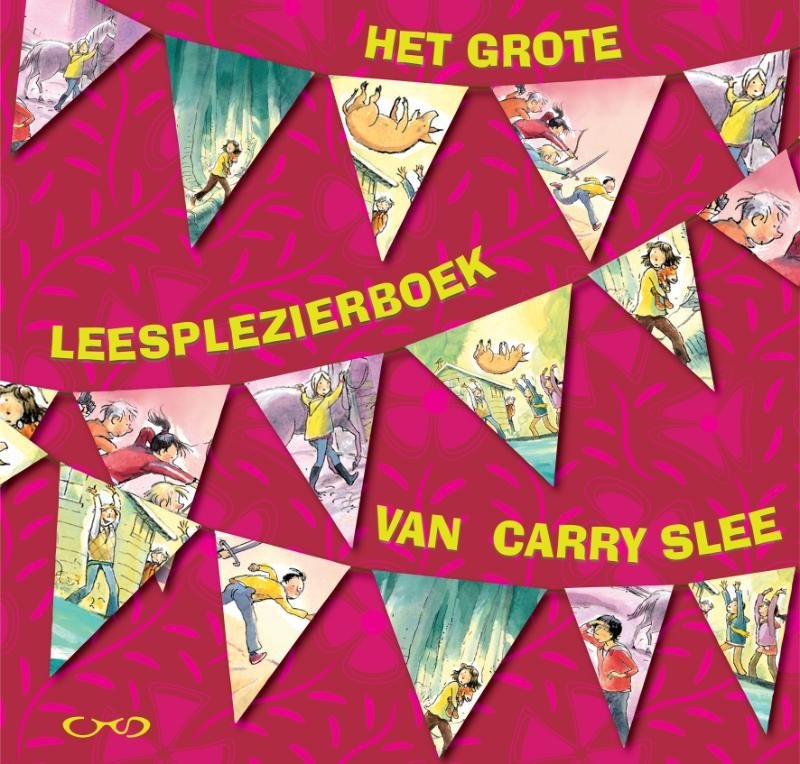 Carry Slee - Het grote leesplezierboek van Carry Slee