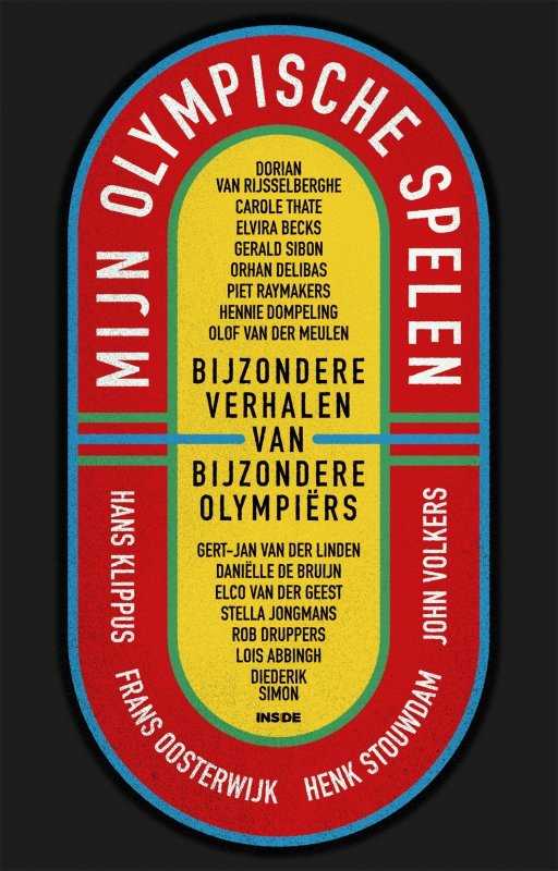 John Volkers; Frans Oosterwijk; Hans Klippus; Henk Stouwdam - Mijn Olympische Spelen