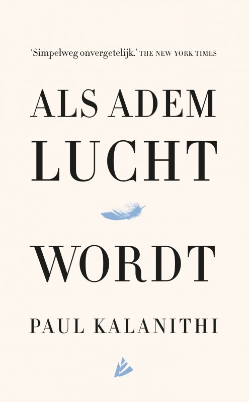 Paul Kalanithi - Als adem lucht wordt
