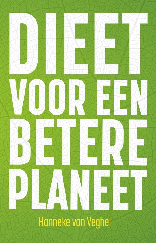 Hanneke van Veghel - Dieet voor een betere planeet