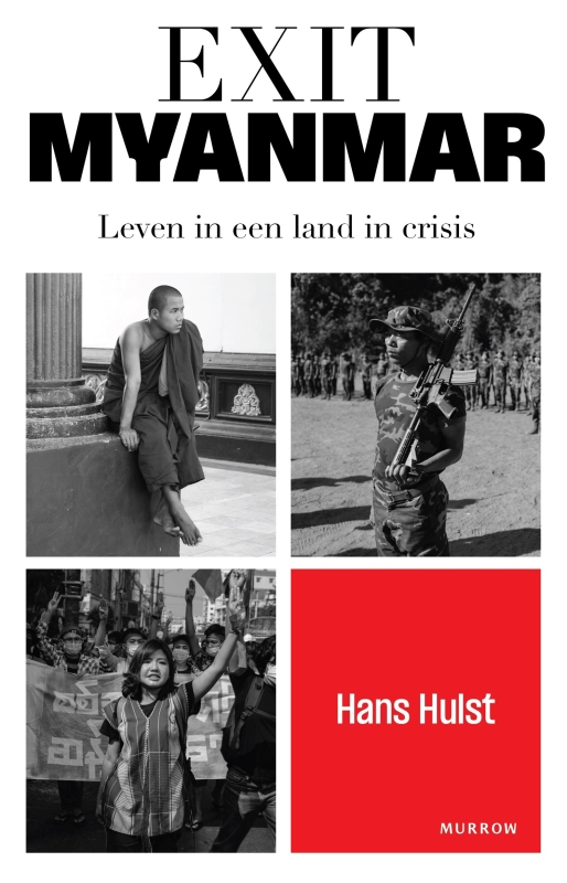 Hans Hulst - Exit Myanmar