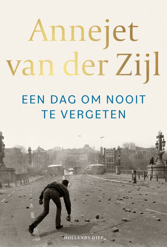 Annejet van der Zijl - Een dag om nooit te vergeten
