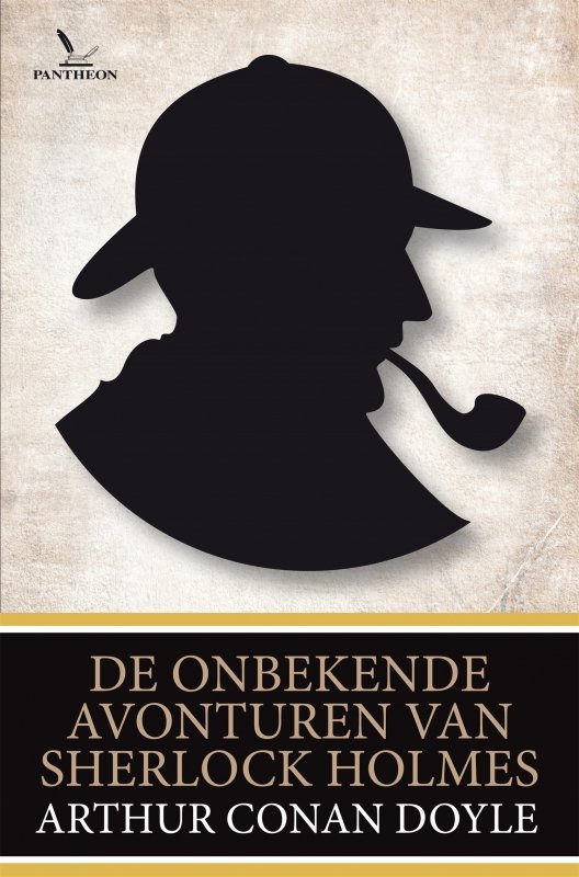 Arthur Conan Doyle - De onbekende avonturen van Sherlock Holmes
