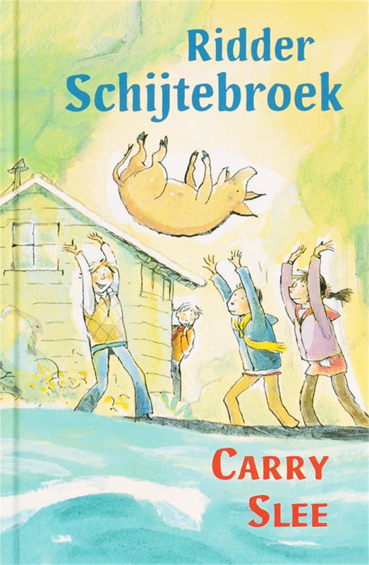 Carry Slee - Ridder Schijtebroek