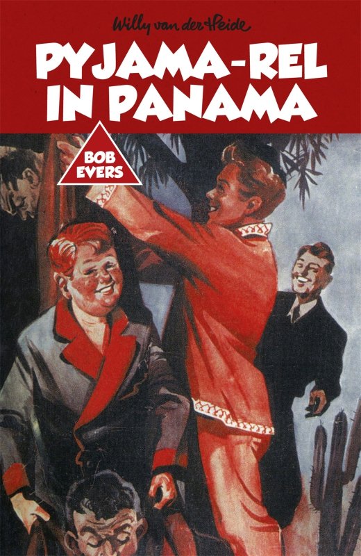Willy van der Heide - Bob Evers: Pyjama-rel in Panama