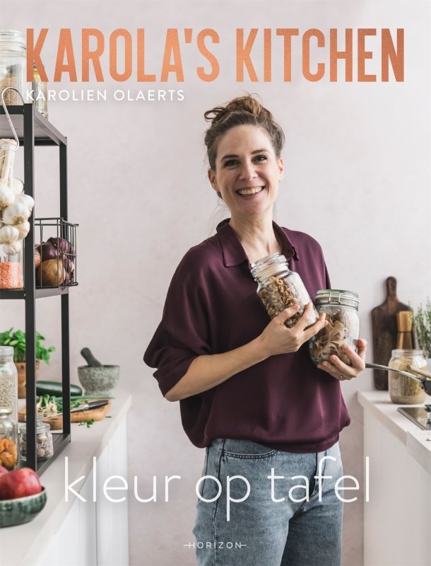 Karolien Olaerts - Karola's Kitchen: Kleur op tafel
