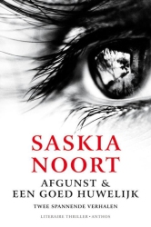 Saskia Noort - Afgunst & Een goed huwelijk