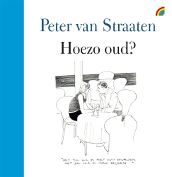 Peter van Straaten - Hoezo oud?