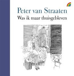 Peter van Straaten - Was ik maar thuisgebleven