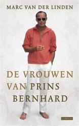 Marc van der Linden - de vrouwen van Prins Bernhard