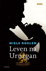 Niels Roelen - Leven na Uruzgan