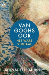 Bernadette Murphy - Van Goghs oor
