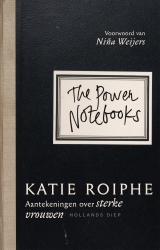 Katie Roiphe - The Power Notebooks