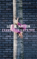 Leslie Jamison - Examens in empathie