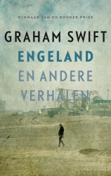 Graham Swift - Engeland en andere verhalen
