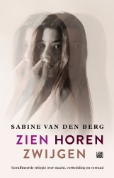 Sabine van den Berg - Zien Horen Zwijgen