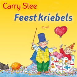 Carry Slee - Feestkriebels