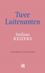 Stefano Keizers - Twee Luitenanten