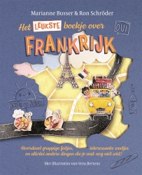 Marianne Busser en Ron Schröder - Het leukste boekje over Frankrijk