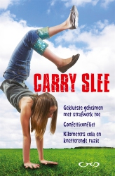 Carry Slee - Geklutste geheimen met strafwerk toe; confetticonflict; kilometers cola en knetterende ruzie