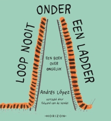 Andrés Lopéz - Loop nooit onder een ladder